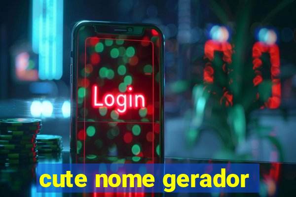 cute nome gerador